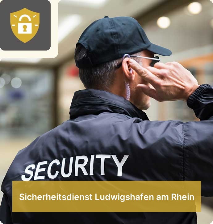 Sicherheitsdienst Ludwigshafen am Rhein