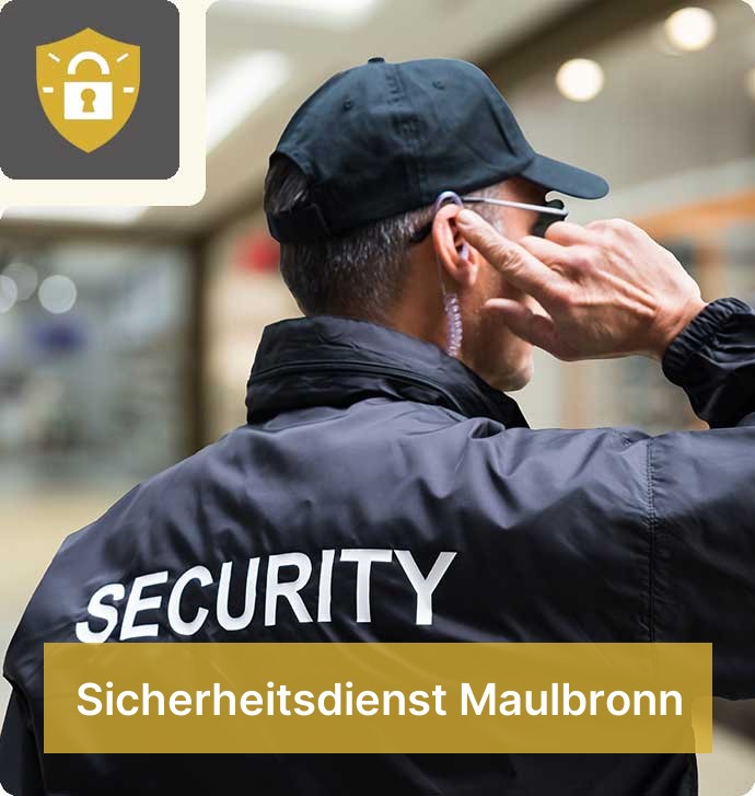 Sicherheitsdienst Maulbronn